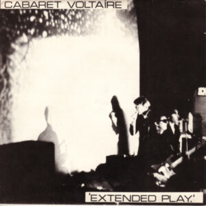 Album cover of Cabaret Voltaire ‎– Extended Play
