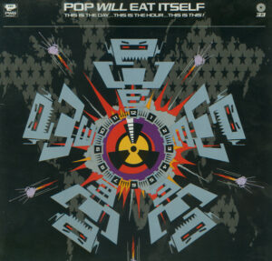 Album cover of Pop Will Eat Itself ‎– This Is The Day...This Is The Hour...This Is This!