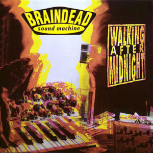 Album cover of Braindead Sound Machine ‎– Walking After Midnight