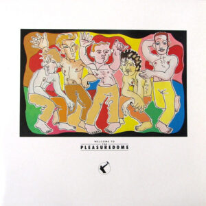 Album cover of Frankie Goes To Hollywood ‎– Welcome To The Pleasuredome