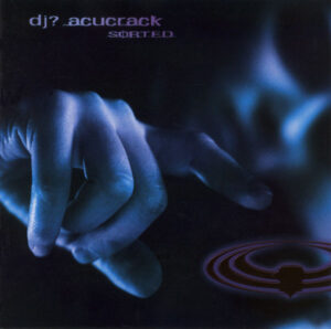 Album cover of DJ? Acucrack – Sorted