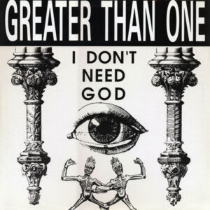 Album cover of Greater Than One ‎– I Don't Need God 