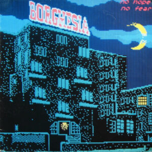 Album cover of Borghesia - No Hope No Fear