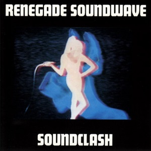 Album cover of Renegade Soundwave ‎– Soundclash